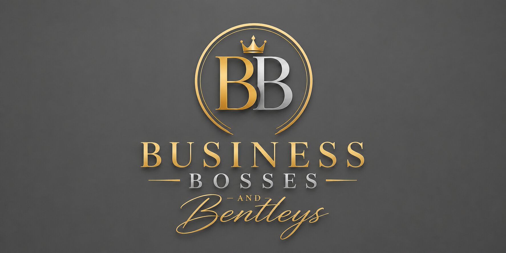 Business Bosses & Bentleys logo with gold and silver lettering, BB monogram, and crown on a dark background.
