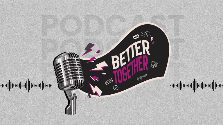 Better Together Podcast